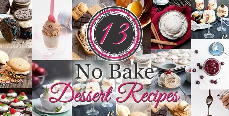13 No Bake Dessert Recipes. No churn and traditional ice creams, hot fudge, caramel and cherry sauces, ice box desserts and a delicious trifle.