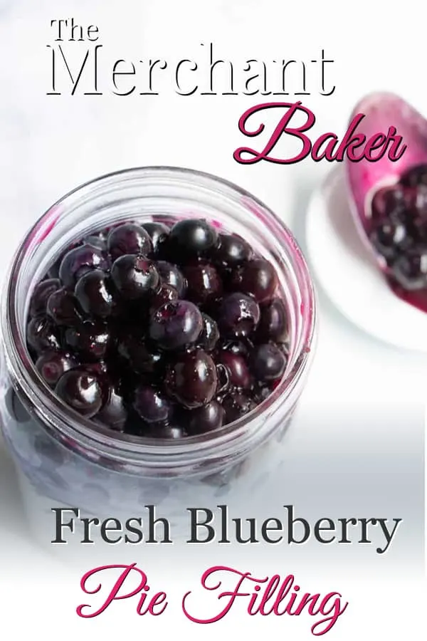 The Merchant Baker's Pinterest Pin image of Fresh Blueberry Pie Filling